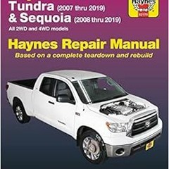 [ACCESS] EBOOK 🗃️ Toyota Tundra 2007 thru 2019 and Sequoia 2008 thru 2019 Haynes Rep