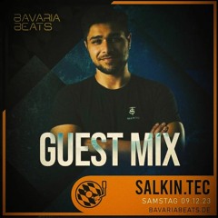 Guest Mix Bavaria Beats pres. salkin.tec 09.12.2023