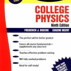 VIEW PDF EBOOK EPUB KINDLE Schaum's Outline of College Physics by  Frederick J. Bueche,Eugene Hecht,