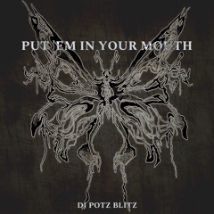 jnk aka dj potz blitz - put 'em in your mouth (free dl)