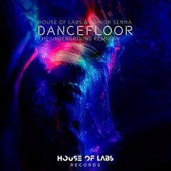 House Of Labs & Junior Senna - Dancefloor (Brian Cua Tribal Rave Remix)