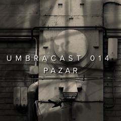 UmbraCast 014 Pazar