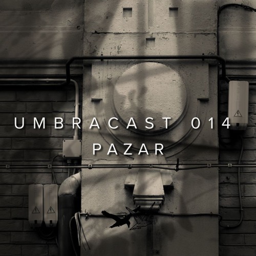 UmbraCast 014 Pazar