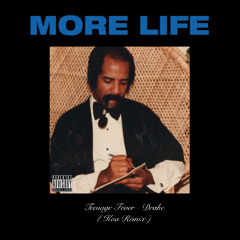 Teenage Fever - Drake ( Koa Remix )