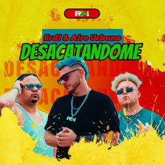 Erd1 & Aire Urbano - Desacatandome