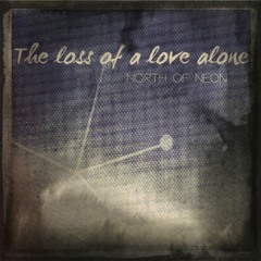 The Loss of a Love Alone