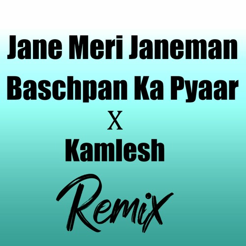 Jane Meri Janeman X Kamlesh REMIX - Rohit