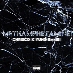 Methamphetamine (feat. Yung Bambi)