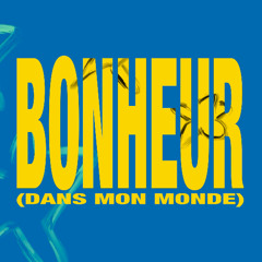 Bonheur (dans mon monde) [prod. Elizio]
