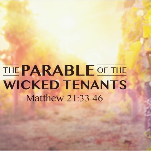 Stream Episode Parable Of The Wicked Tenants Part 1 stream-episode-parable-of-the-wicked-tenants-part-1