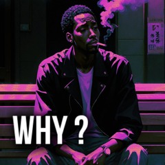 Why ?