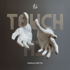 Carlo Ratto - Touch Me