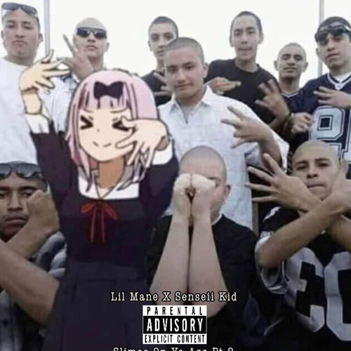 Slimes On Yo Ass Pt.2 (ft.Senseii Kid)