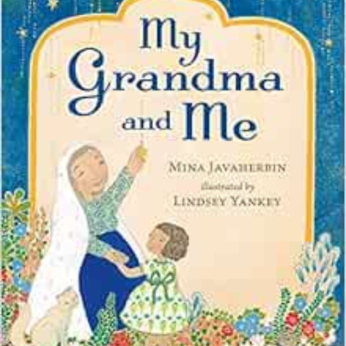 download EPUB 📝 My Grandma and Me by Mina Javaherbin,Lindsey Yankey EBOOK EPUB KINDL