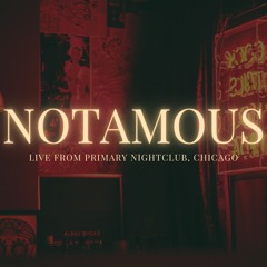 KODAI x DPM Presents: NOTAMOUS • LIVE FROM PRIMARY NIGHTCLUB • CHICAGO, USA