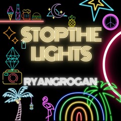 STOP THE LIGHTS