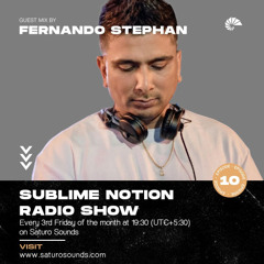 Sublime Notion Radio Show EP 10 - Fernando Stephan
