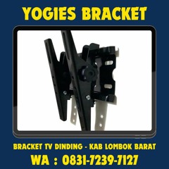 0831-7239-7127 ( WA ), Bracket Tv Yogies Kab Lombok Barat