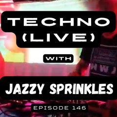 Techno (live) with jazzy sprinkles - Episode 146