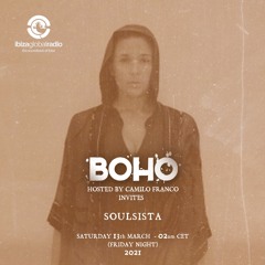 BOHO hosted by Camilo Franco on Ibiza Global Radio invites Soulsista  #84 - [13/03/2021]