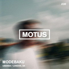 Motus Podcast // 036 - Modebakú (Ú Series)