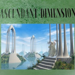 Ascendant Dimension Chapter IV