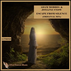 Adam Morris & Joyline Snow - Escape From Silence (Original Mix) Lifted Trance Music