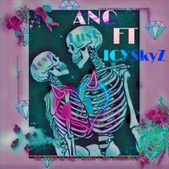 L.O.L (LOVE OR LUST) ft ICYSkyz [Prod.By MK $Kies]