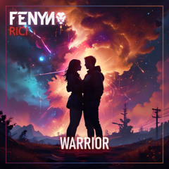 Fenyn - Warrior ft. RICI  (Radio Edit)