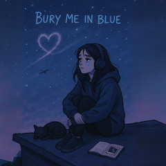 bury me in blue