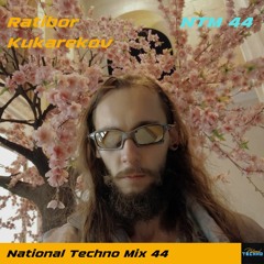 National Techno Mix #44 - Ratibor Kukarekov