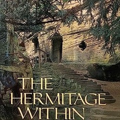 =! The Hermitage Within, Cistercian Studies Series , Volume 180  =Save!