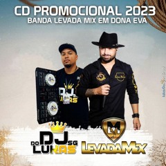 BANDA LEVADA MIX - CD PROMOCIONAL 2023 ( LF PRODUÇÕES ) ( DJ LUKAS DO SG )