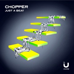 Chopper - Just A Beat