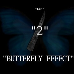 LMS "BUTTERFLY EFFECT 2" (prod. by 38 Beats)