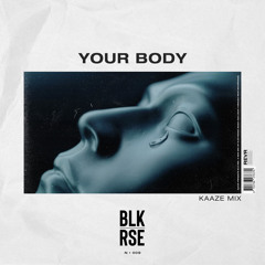 Your Body (KAAZE Mix)