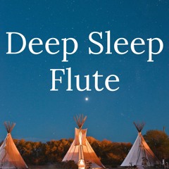 Deep Sleep Flute