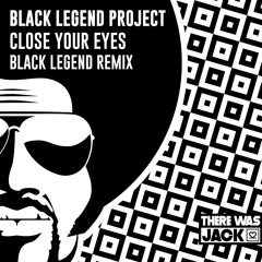 Black Legend Project - Close Your Eyes (Black Legend Remix)