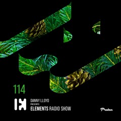 Danny Lloyd - Elements Radio Show 114