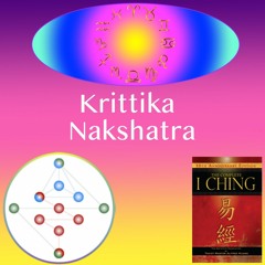 Krittika Nakshatra- I - Ching & Gene Keys