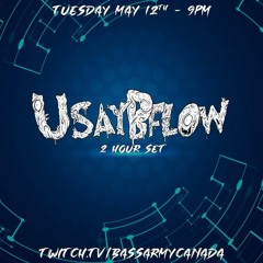 BassArmyCanada Presents: uSAYbFLOW (2 HOUR SET)(05/12/2020)