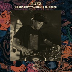 Buzz @ OZORA 2022 | Dome Zero
