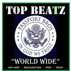 Top Beatz - Passport Bros World Wide Mix