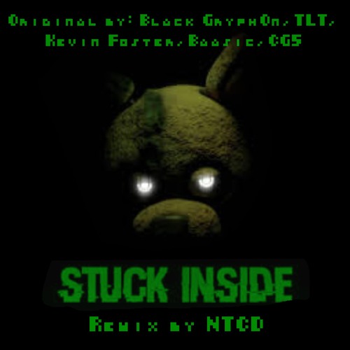 STUCK INSIDE (NTCD Remix) - TLT, Kevin Foster, Baasic, CG5, Black Gryph0n