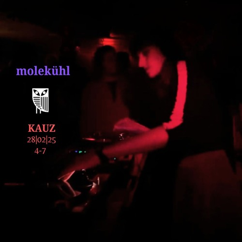 molekühl | closing set at kauz | feb 25 | ꃴꀤꈤꌩ꒒ ꂦꈤ꒒ꌩ