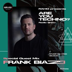 AYT014 - ARE YOU TECHNO? Radio Show - FRANK BIAZZI Special Guest Mix