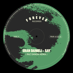 Eran Danieli - Say - Raz Danon Remix