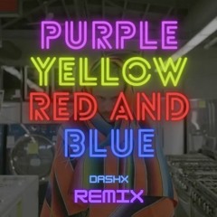 Portugal. The Man - Purple Yellow Red And Blue (DashX Remix)