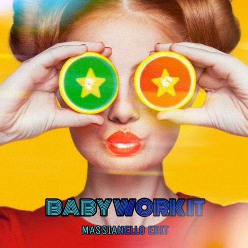 Stream Baby Work IT (Massianello Version)---DESCARGA GRATIS --- by  Massianello | Listen online for free on SoundCloud