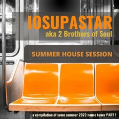 IOSUPASTAR SUMMER 2020 HOUSE SESSION PART 1